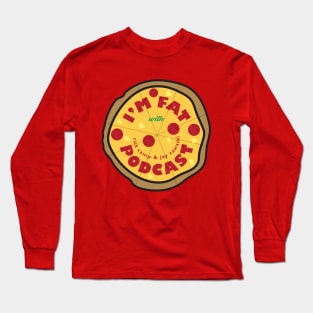 I'm Fat Podcast Pizza Logo Long Sleeve T-Shirt